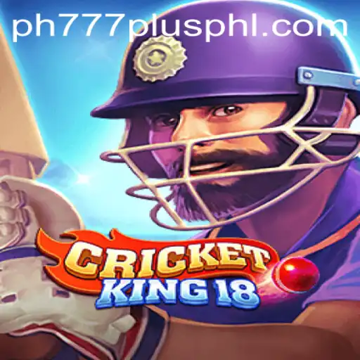 Explore the Thrills of CricketKing18 and Discover the Magic of ph777 plus